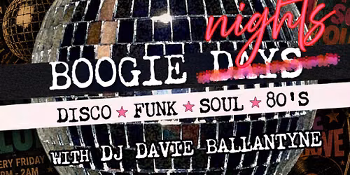 Boogie Days presents: Boogie Nights