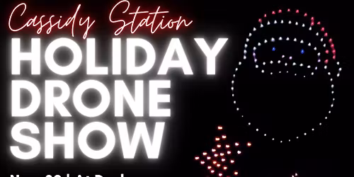 Cassidy Station | Christmas Drone Show at the Christmas Kick Off Party