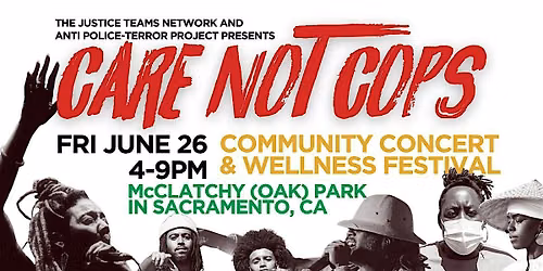 Care Not Cops Community Wellness Festival