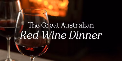 The Great Australian Red Wine Dinner | Melbourne