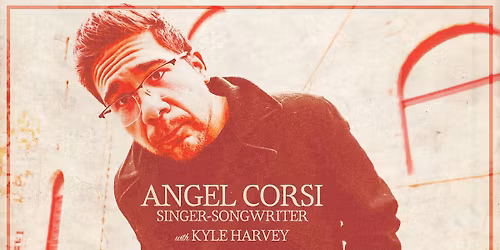 Angel Corsi with Kyle Harvey (Music)