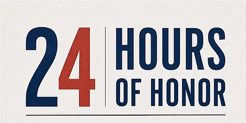 24 Hours of Honor - Benefitting Health4Heroes