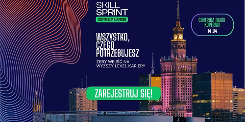 Skill Sprint | Dzie\u0144, kt\u00f3ry przyspieszy Twoj\u0105 karier\u0119!
