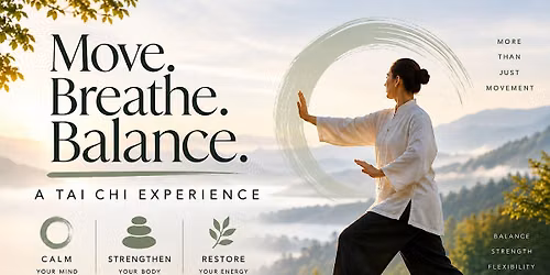 Move. Breathe. Balance. \u2014 A Tai Chi Experience