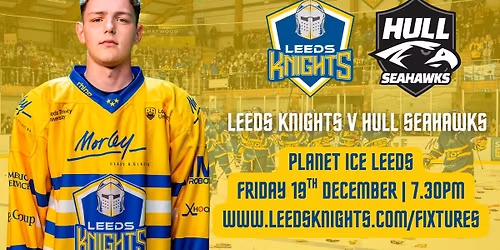 Leeds Knights v Hull Seahawks