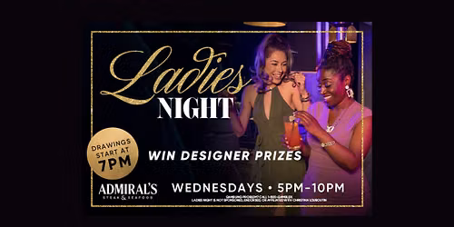 Ladies Night | Admiral's Steak & Seafood