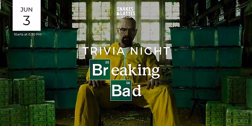 Breaking Bad Trivia Night - Snakes & Lattes Tucson