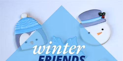 2 PM - Winter Friends Cookie Decorating Class (Overland Park)