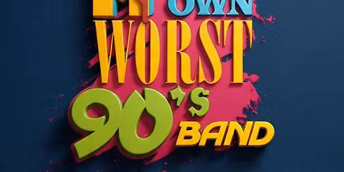 My Own Worst 90's Band