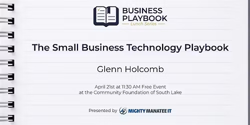 The Small Business Technology Playbook: 7 Systems Every Business Needs