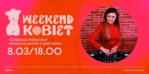 WEEKEND KOBIET I CELEBRACJA KOBIECO\u015aCI 
