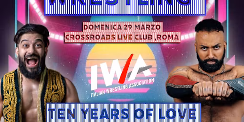IWA TEN YEARS OF LOVE: A KIND OF MAGIC
