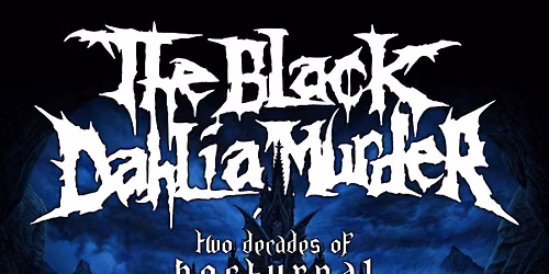 THE BLACK DAHLIA MURDER  Two Decades Of Nocturnal - Europe 2027 - MATRIX Bochum