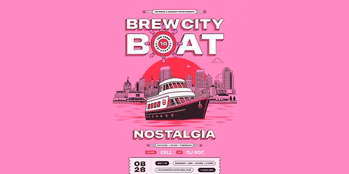 Brew City Boat : Nostalgia \u2192 Cell + DJ Roc