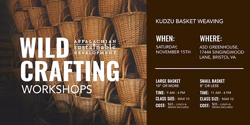 Wildcrafting Workshop #3: Kudzu Basket Weaving