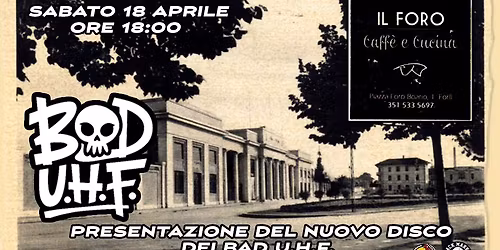 BAD U.H.F. live + presentazione nuovo disco 