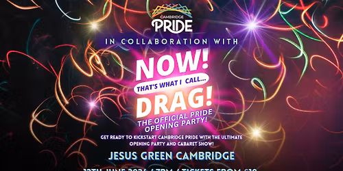 NOW! That's What I Call...DRAG! Cambridge Pride Friday Takeover!