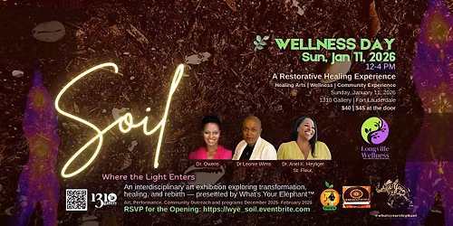 Soil: Where The Light Enters - A Community Wellness Day