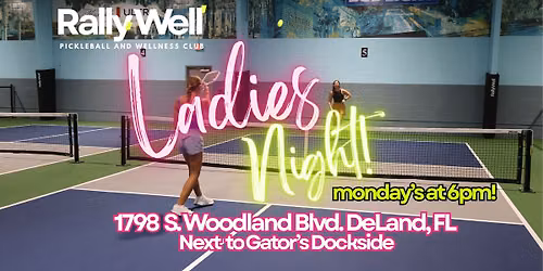 Ladies Night at RallyWell \ud83d\udc95\ud83c\udfd3 - MONDAY NIGHTS - Round Robin and BOGO Drinks
