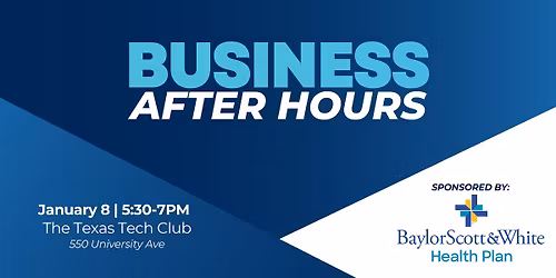 Business After Hours sponsored by Baylor Scott & White Health Plans
