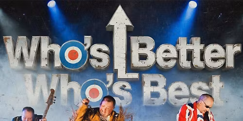 Who's Better Who's Best - The Who Tribute