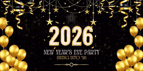 NEW YEARS EVE PARTY : SWING INTO '26
