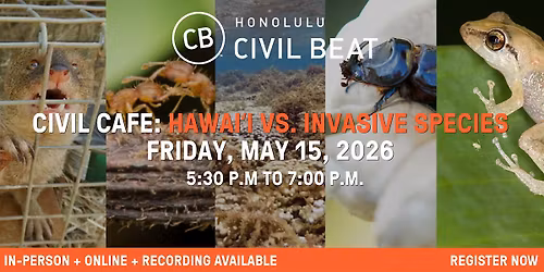 Civil Cafe: Hawai\u02bbi vs. Invasive Species