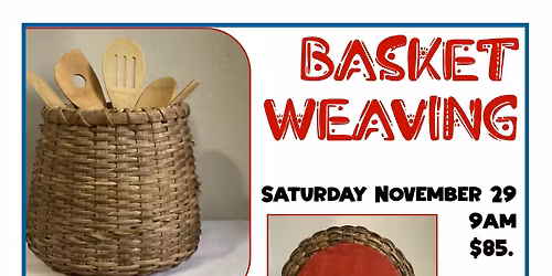 Basket Weaving Workshop