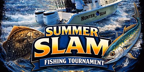 Summer Slam Fishing Tournament