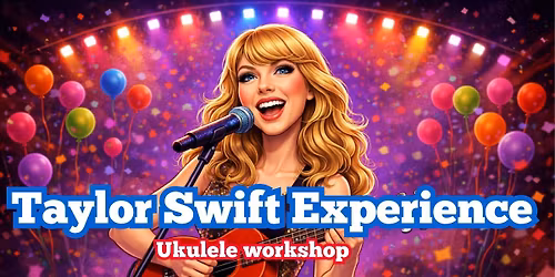 Strum Swiftly - A Taylor Swift Ukulele Workshop