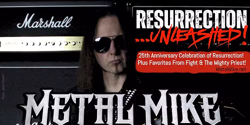 Metal Mike of Halford: Resurrection Album 25th Anniversary Celebration.