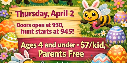 Tiny Tots Easter Egg Hunt at The Hive!