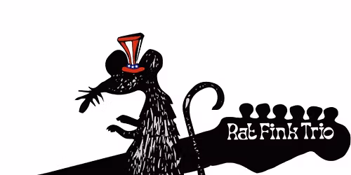 RAT FINK TRIO @ LOCKS