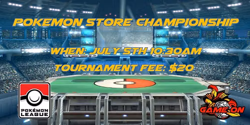 Game On Pok\u00e9mon Store Championship July 5th