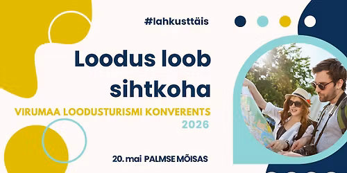 "Loodus loob sihtkoha" - Virumaa loodusturismi konverents 