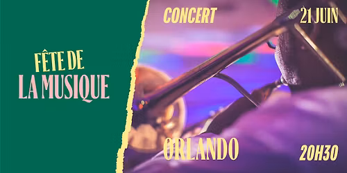 \ud83d\udcab F\u00caTE DE LA MUSIQUE \u2022 ORLANDO \u2022 DIMANCHE 21 JUIN \ud83d\udcab 