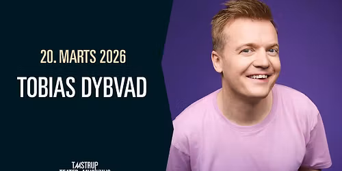 Tobias Dybvad - Mit Bedste Onemanshow \/\/ Taastrup Teater & Musikhus