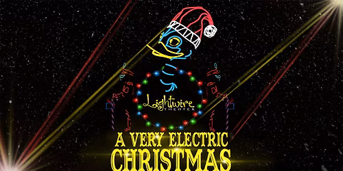 Lightwire Theater's "A Very Electric Christmas"