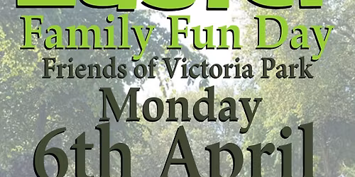 Easter Family Fun Day with The Friends Of Victoria Park