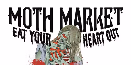 Moth Market-Eat Your Heart Out