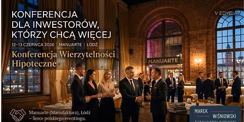 V Konferencja Indywidualnego Inwestowania w Wierzytelno\u015bci Hipoteczne