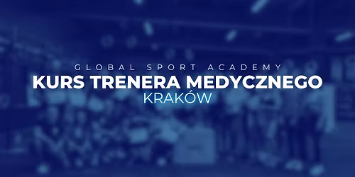 Kurs Trenera Medycznego w Krakowie