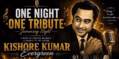 ONE NIGHT ONE TRIBUTE Kishore Kumar Evergreen Jam