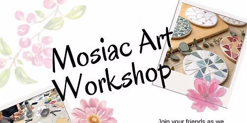 🌸 Sip & Create: Spring Mosaic Coaster Workshop 🌸