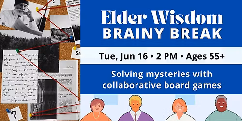 Elder Wisdom: Brainy Break (Adult Program)