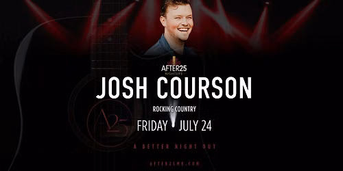 Josh Courson Band \u2022 A25