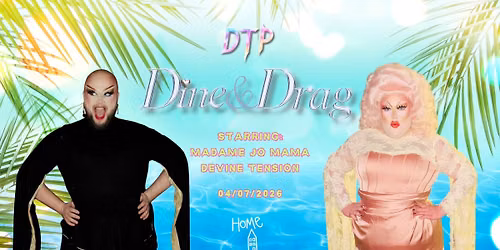 DINE'N'DRAG - SUMMER EDITION