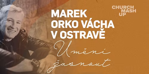 MashUp - Marek Orko V\u00e1cha v Ostrav\u011b
