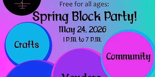 Spring Block Party 2026!