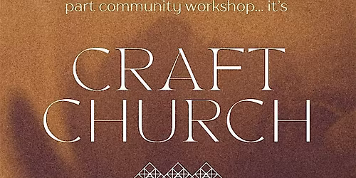 craft church by Gallery Wrightwood